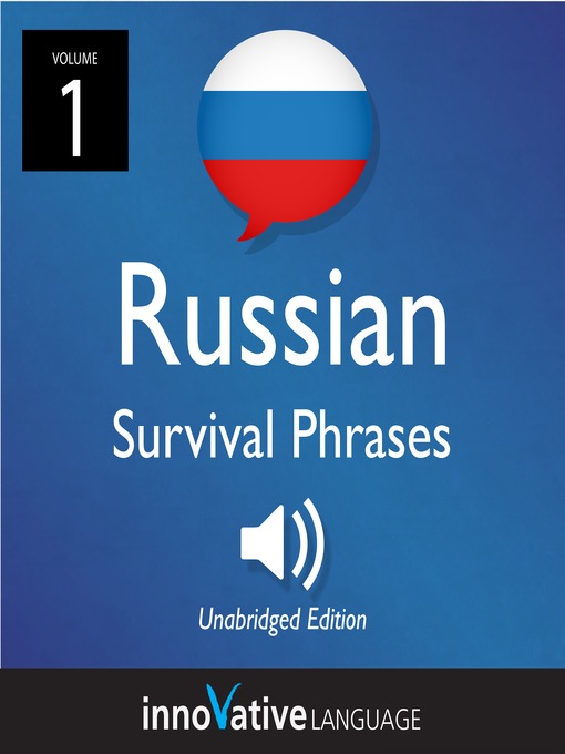 Title details for Learn Russian: Russian Survival Phrases, Volume 1 by Innovative Language Learning, LLC - Available